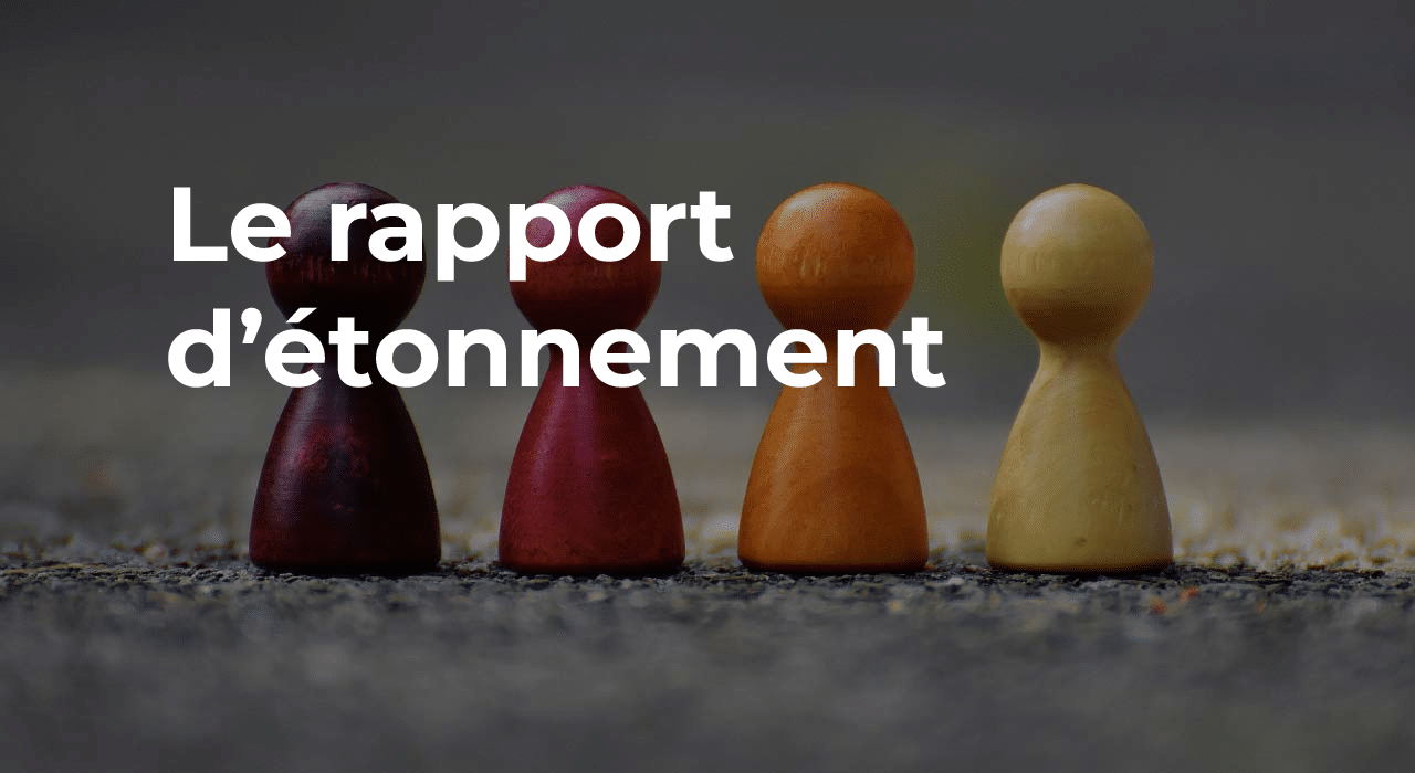 expertise rapport etonnement